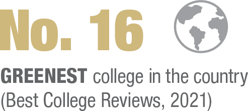 No. 16 GREENEST college in the country  (Best College Reviews, 2021)