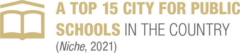 A top 15 city for public schools in the country (Niche, 2021)